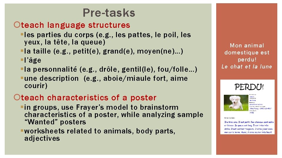 Pre-tasks teach language structures § les parties du corps (e. g. , les pattes, Pre-tasks teach language structures § les parties du corps (e. g. , les pattes,