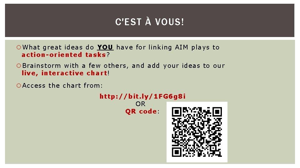 C'EST À VOUS! What great ideas do YOU have for linking AIM plays to