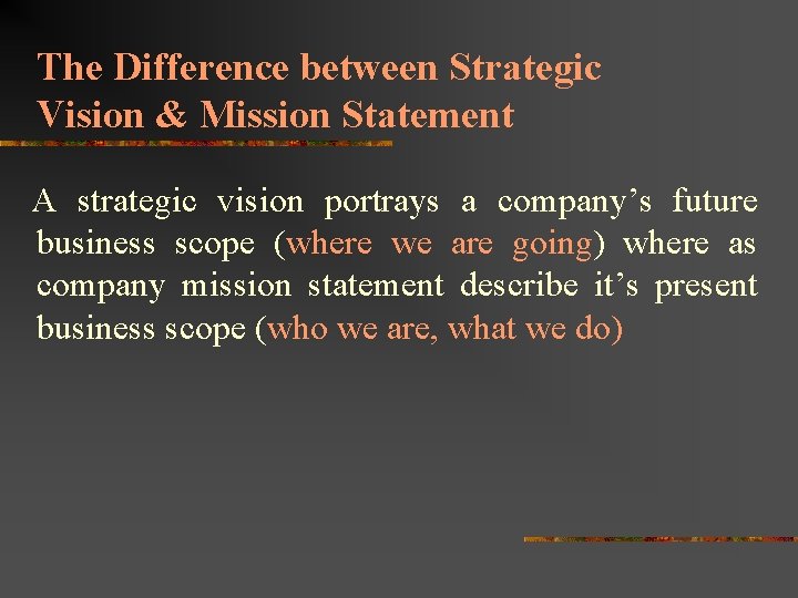 The Difference between Strategic Vision & Mission Statement A strategic vision portrays a company’s