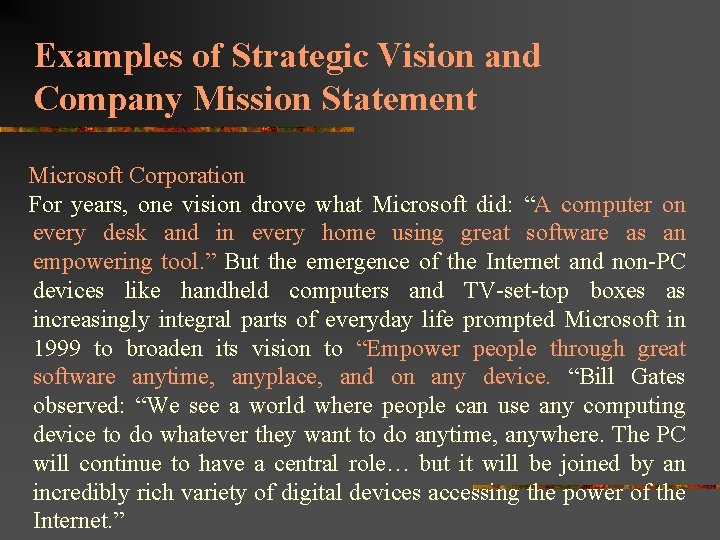 Examples of Strategic Vision and Company Mission Statement Microsoft Corporation For years, one vision