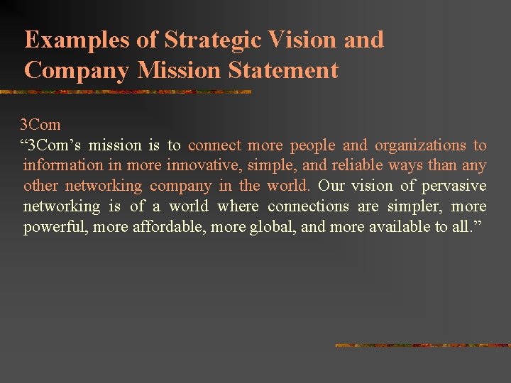 Examples of Strategic Vision and Company Mission Statement 3 Com “ 3 Com’s mission