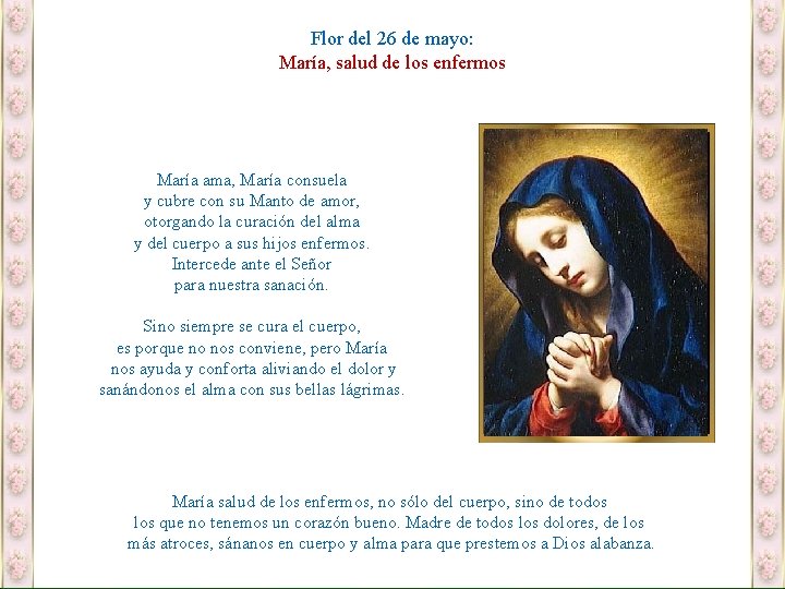 Flor del 26 de mayo: María, salud de los enfermos María ama, María consuela