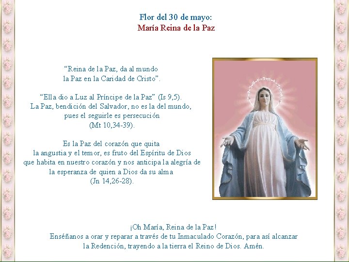 Flor del 30 de mayo: María Reina de la Paz “Reina de la Paz,