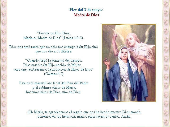 Flor del 3 de mayo: Madre de Dios “Por ser su Hijo Dios, María