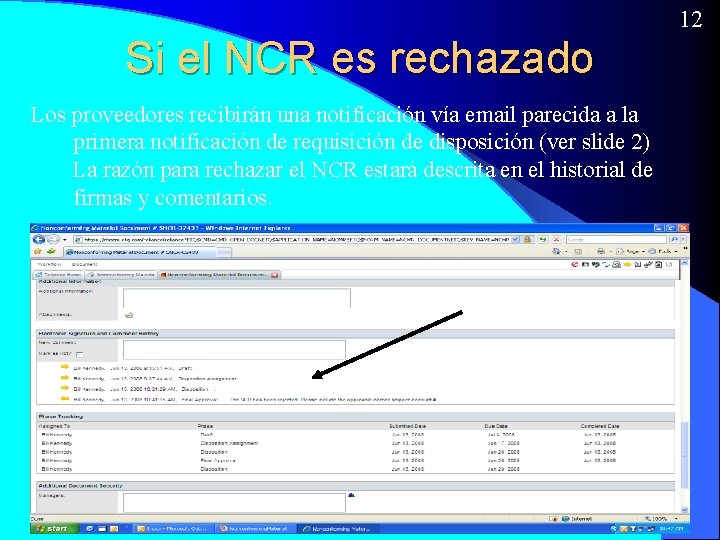 12 Si el NCR es rechazado Los proveedores recibirán una notificación vía email parecida 12 Si el NCR es rechazado Los proveedores recibirán una notificación vía email parecida