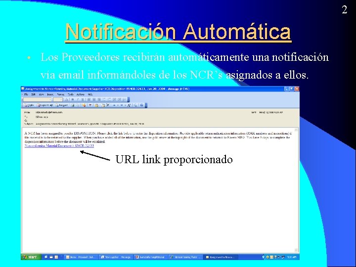 2 Notificación Automática • Los Proveedores recibirán automáticamente una notificación vía email informándoles de