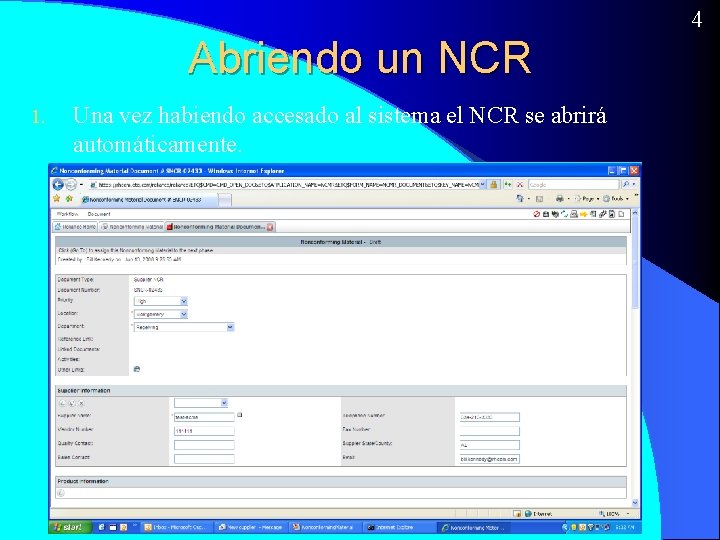 4 Abriendo un NCR 1. Una vez habiendo accesado al sistema el NCR se