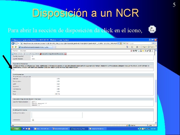 Disposición a un NCR Para abrir la sección de disposición da click en el