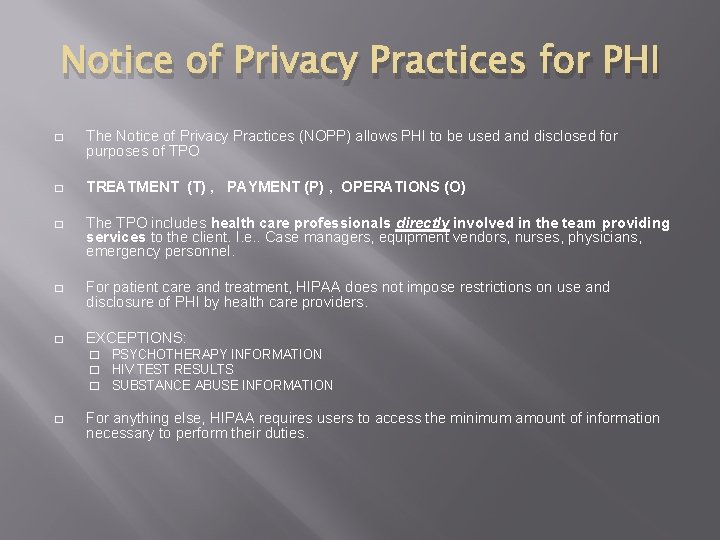 Notice of Privacy Practices for PHI � The Notice of Privacy Practices (NOPP) allows