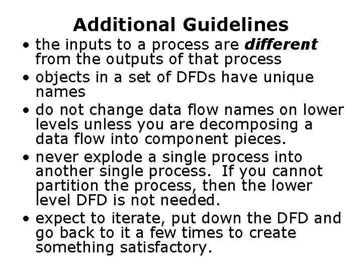 Additional Guidelines • the inputs to a process are different from the outputs of Additional Guidelines • the inputs to a process are different from the outputs of