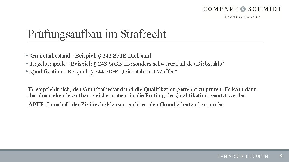 Prüfungsaufbau im Strafrecht • Grundtatbestand - Beispiel: § 242 St. GB Diebstahl • Regelbeispiele