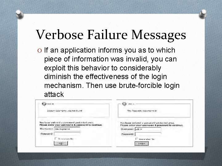 Verbose Failure Messages O If an application informs you as to which piece of