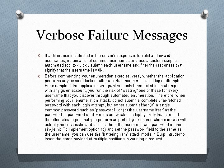 Verbose Failure Messages O O If a difference is detected in the server’s responses