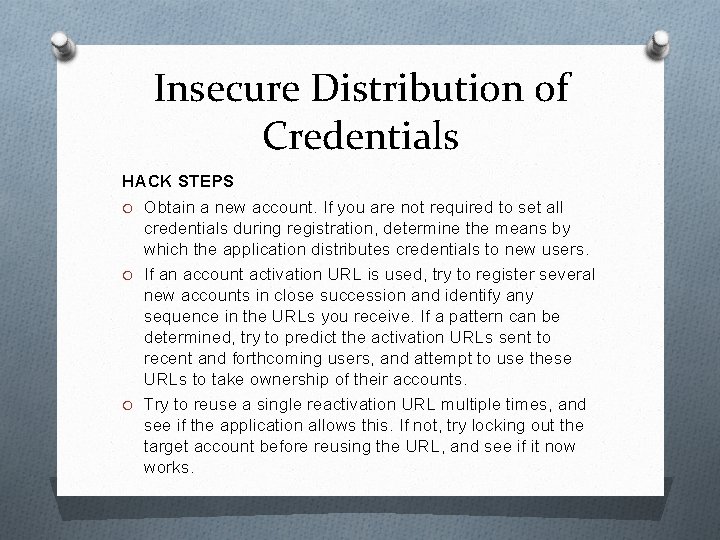 Insecure Distribution of Credentials HACK STEPS O Obtain a new account. If you are