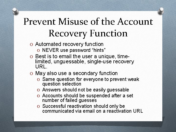 Prevent Misuse of the Account Recovery Function O Automated recovery function O NEVER use