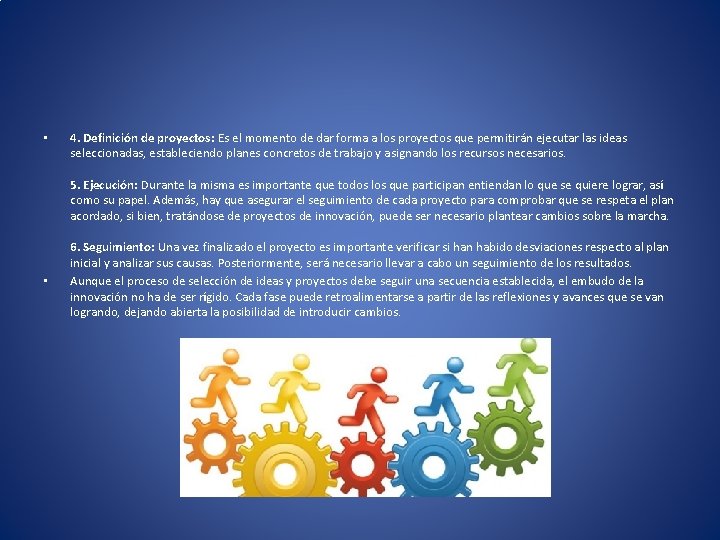  • 4. Definición de proyectos: Es el momento de dar forma a los