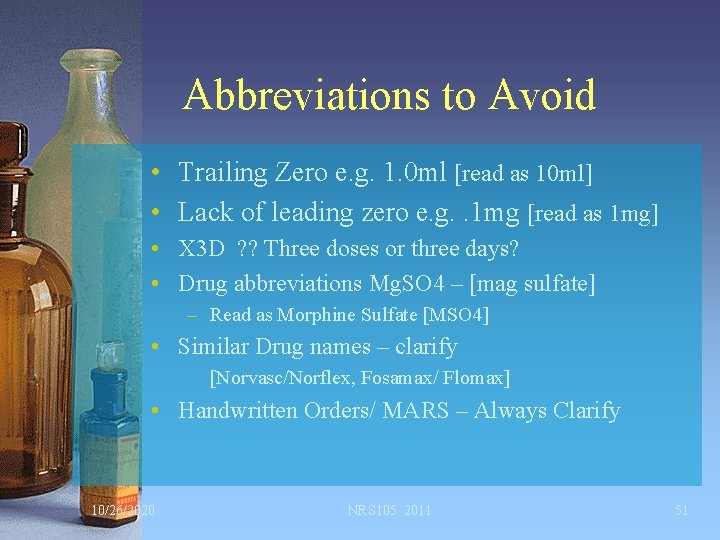 Abbreviations to Avoid • Trailing Zero e. g. 1. 0 ml [read as 10