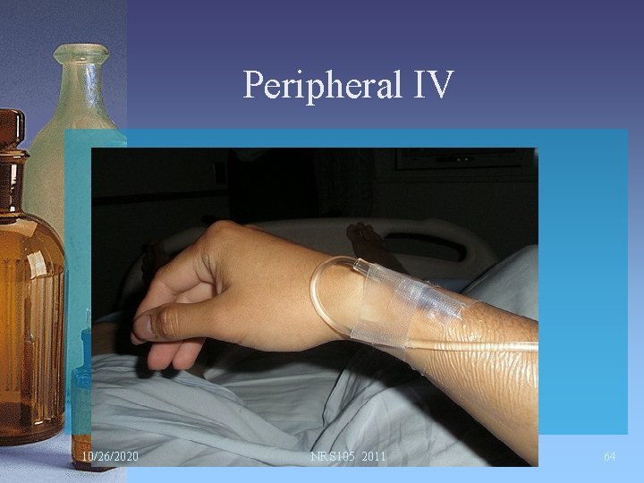 Peripheral IV 10/26/2020 NRS 105 2011 64 