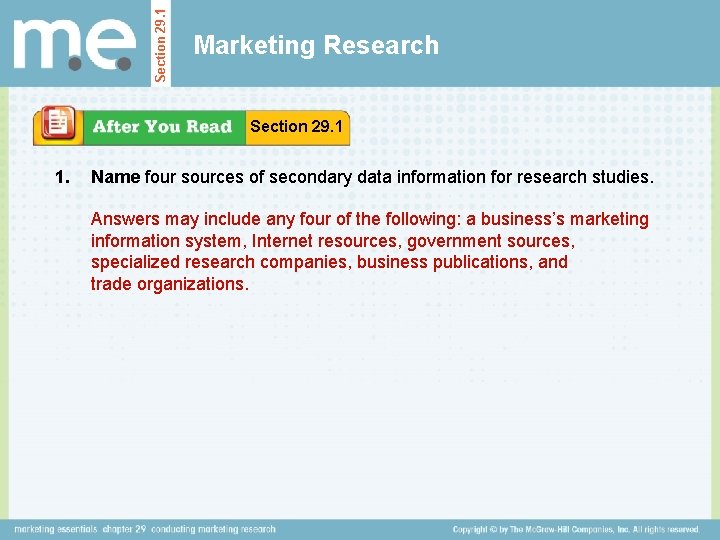 Section 29. 1 Marketing Research Section 29. 1 1. Name four sources of secondary