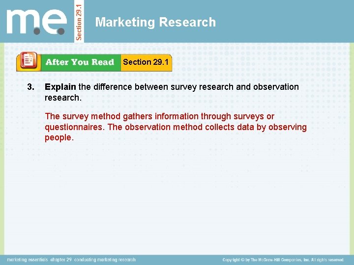 Section 29. 1 Marketing Research Section 29. 1 3. Explain the difference between survey