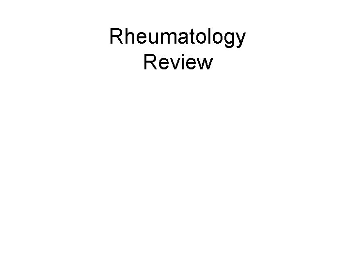 Rheumatology Review 