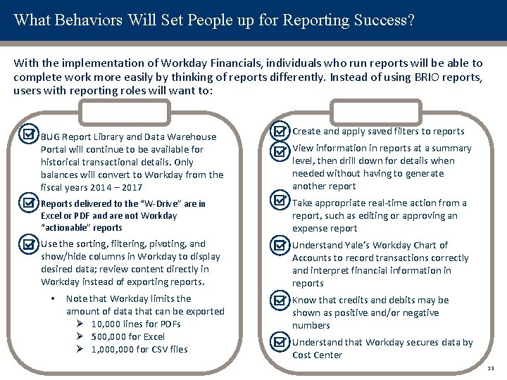 What Behaviors Will Set People up for Reporting Success? With the implementation of Workday