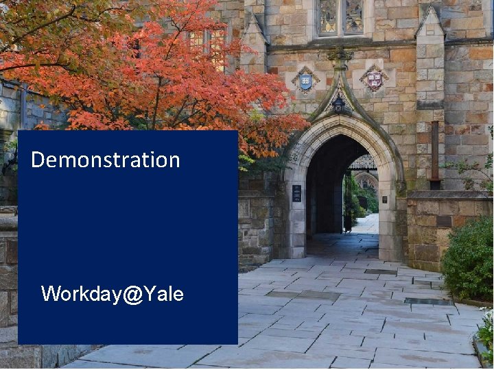 Demonstration Workday@Yale 14 