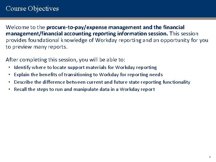 Course Objectives Welcome to the procure-to-pay/expense management and the financial management/financial accounting reporting information