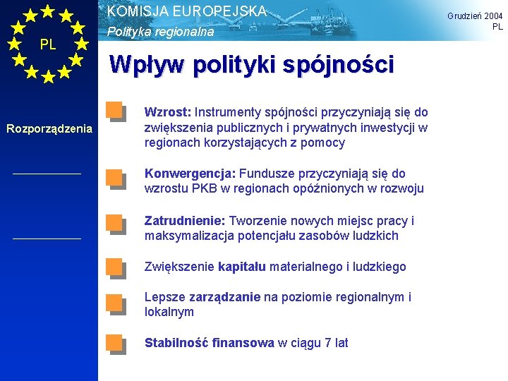 KOMISJA EUROPEJSKA PL Rozporządzenia Polityka regionalna Wpływ polityki spójności Wzrost: Instrumenty spójności przyczyniają się