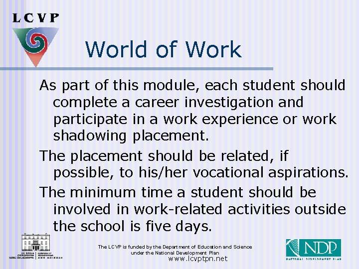 World of Work As part of this module, each student should complete a career