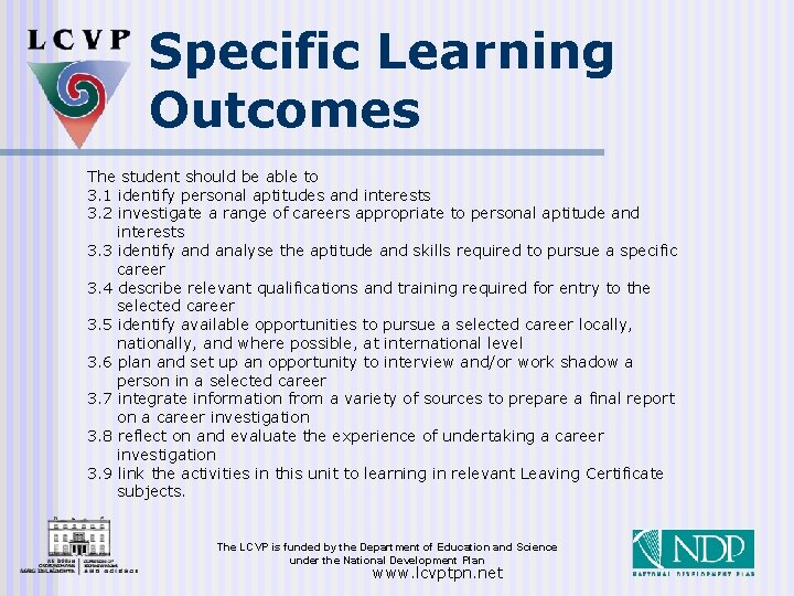 Specific Learning Outcomes The student should be able to 3. 1 identify personal aptitudes