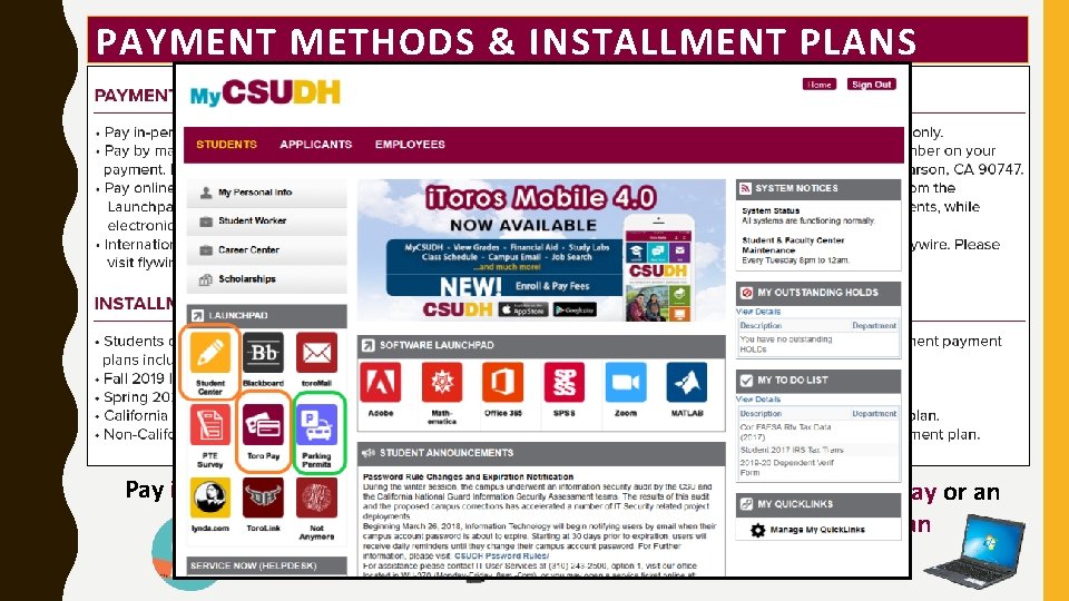 PAYMENT METHODS & INSTALLMENT PLANS Pay in-person Pay by mail (or) Pay Online via