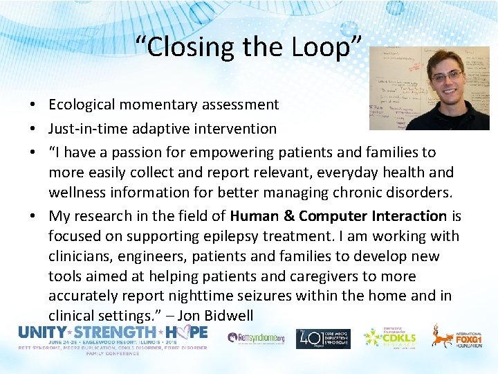 “Closing the Loop” • Ecological momentary assessment • Just-in-time adaptive intervention • “I have