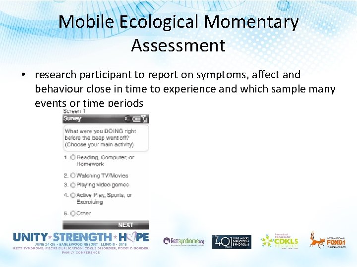 Mobile Ecological Momentary Assessment • research participant to report on symptoms, affect and behaviour