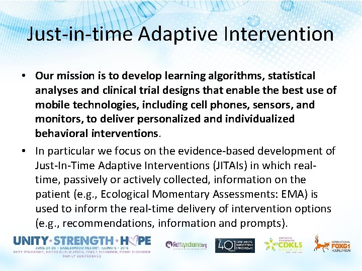 Just-in-time Adaptive Intervention • Our mission is to develop learning algorithms, statistical analyses and