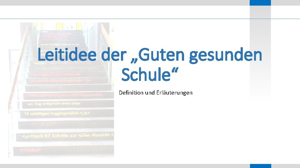 Leitidee der „Guten gesunden Schule“ Definition und Erläuterungen 