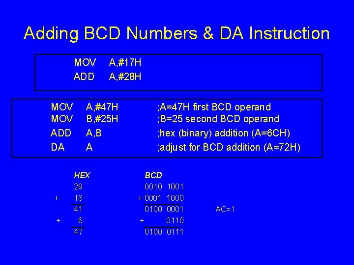 Adding BCD Numbers & DA Instruction MOV ADD DA + + A, #17 H