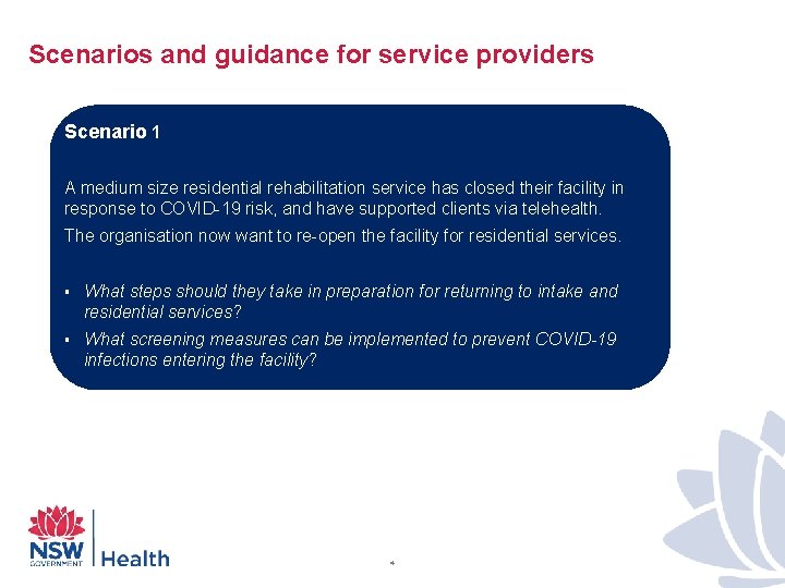 Scenarios and guidance for service providers Scenario 1 A medium size residential rehabilitation service
