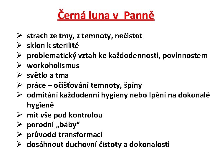 Černá luna v Panně Ø Ø Ø strach ze tmy, z temnoty, nečistot sklon Černá luna v Panně Ø Ø Ø strach ze tmy, z temnoty, nečistot sklon