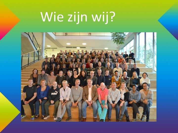 Wie zijn wij? 
