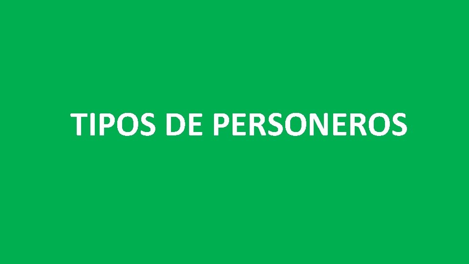 TIPOS DE PERSONEROS 