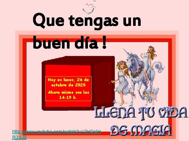 Que tengas un buen día ! Hoy es lunes, 26 de octubre de 2020