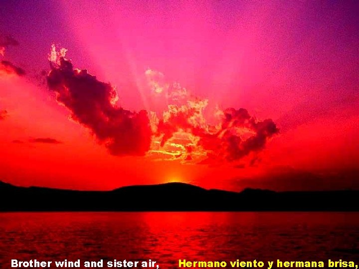 Brother wind and sister air, Hermano viento y hermana brisa, 