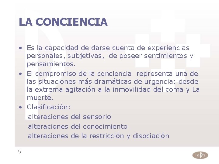 LA CONCIENCIA • Es la capacidad de darse cuenta de experiencias personales, subjetivas, de