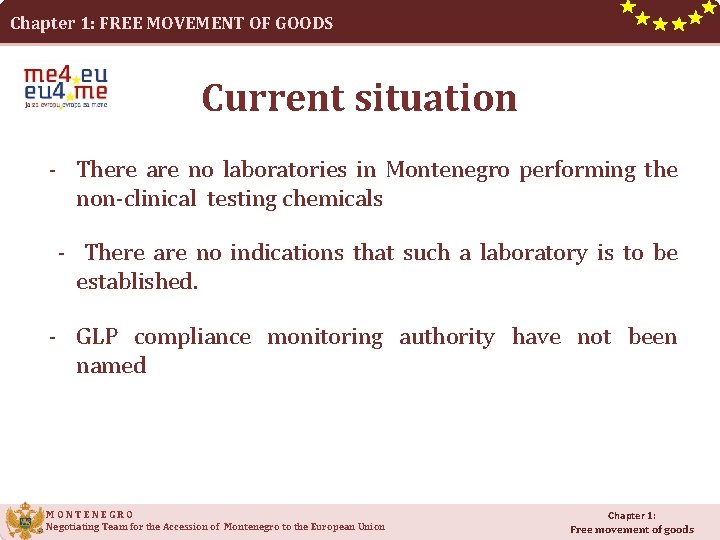 Chapter 1: FREE MOVEMENT OF GOODS Current situation - There are no laboratories in Chapter 1: FREE MOVEMENT OF GOODS Current situation - There are no laboratories in