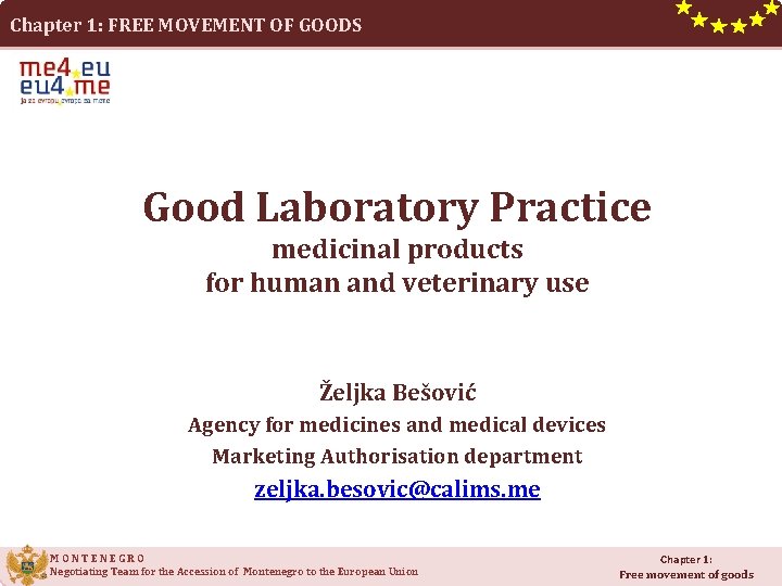 Chapter 1: FREE MOVEMENT OF GOODS Good Laboratory Practice medicinal products for human and