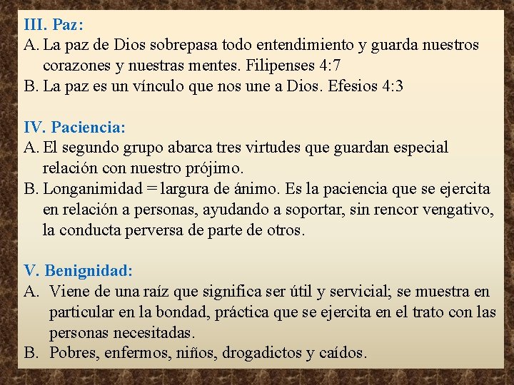 III. Paz: A. La paz de Dios sobrepasa todo entendimiento y guarda nuestros corazones