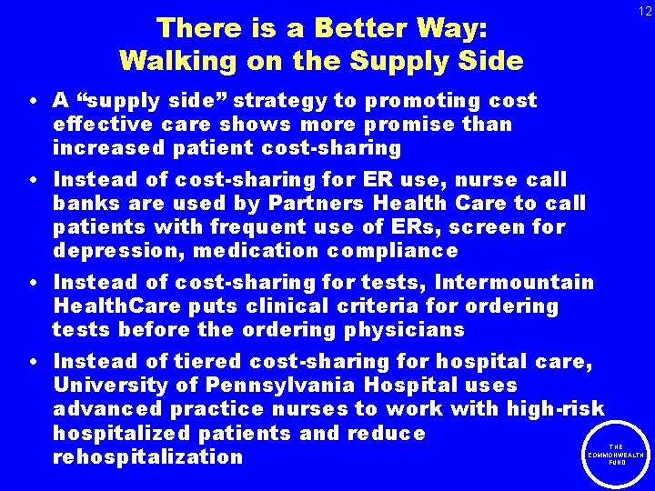 12 There is a Better Way: Walking on the Supply Side • A “supply