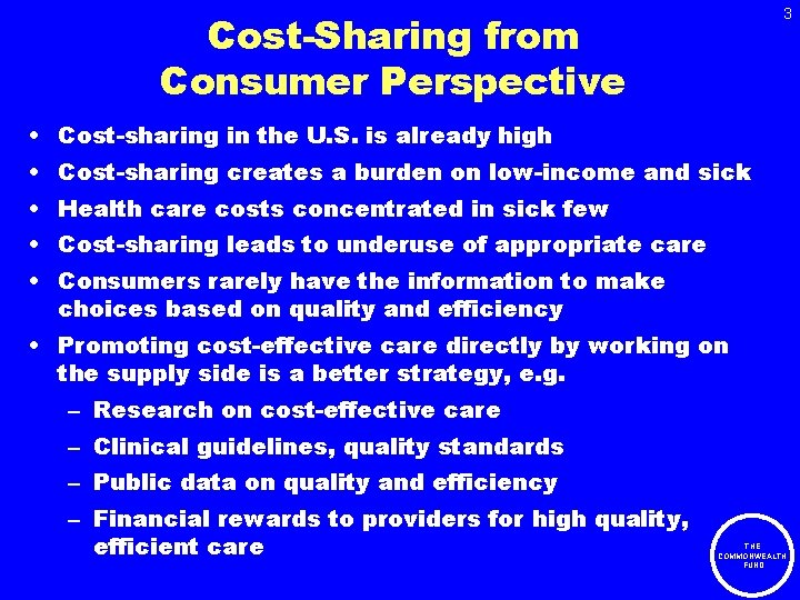 3 Cost-Sharing from Consumer Perspective • Cost-sharing in the U. S. is already high