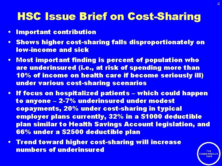 4 HSC Issue Brief on Cost-Sharing • Important contribution • Shows higher cost-sharing falls